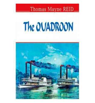 The Quadroon - Квартеронка / Thomas Mayne Reid