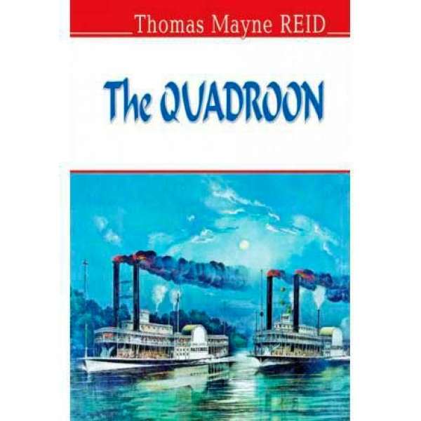 The Quadroon - Квартеронка / Thomas Mayne Reid