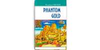 Phantom Gold and Other Stories. Привид золота та інші оповідання / Theodore Dreiser