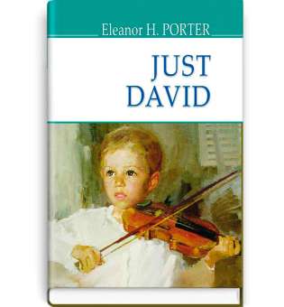 Just David. Просто Девід / Eleanor H. Porter