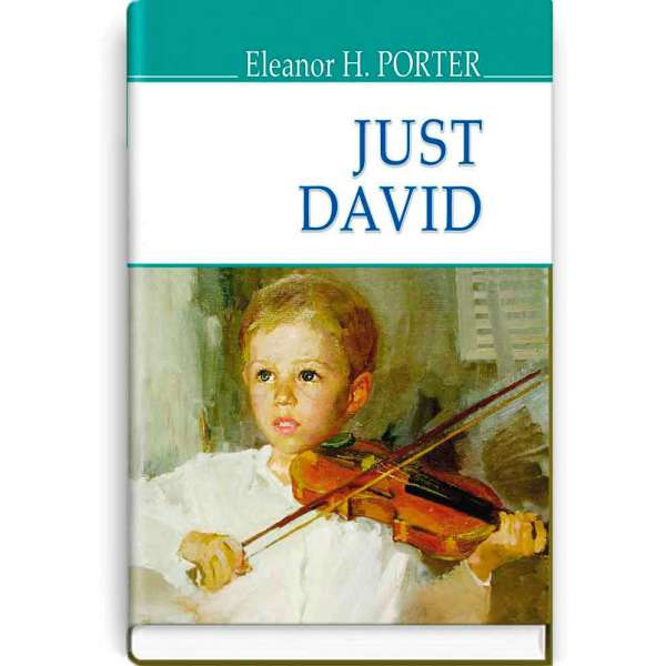 Just David. Просто Девід / Eleanor H. Porter