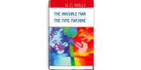 The Invisible Man; The Time Machine. Невидимець; Машина Часу / H.G. Wells
